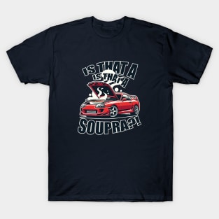 IS THAT A SUPRA?! Funny design T-Shirt